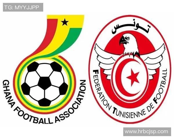 加纳与突尼斯足球对决精彩回顾与战术分析